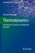 Thermodynamics: For Physicists, Chemists and Materials Scientists