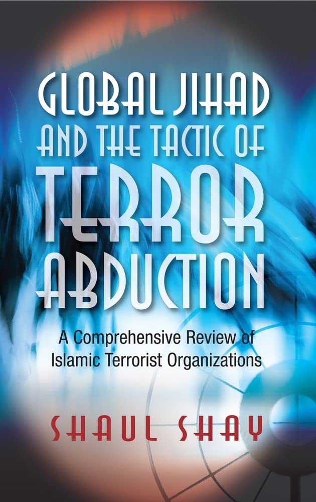 Global Jihad and the Tactic of Terror Abduction Review Guide