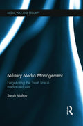 Military Media Management: Understanding Media's Role in War