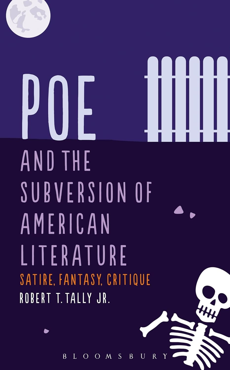 Poe and the Subversion of American Literature: Satire and Fantasy