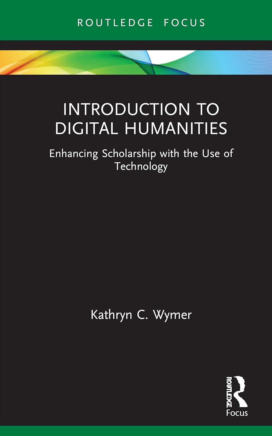 Introduction to Digital Humanities: A Comprehensive Guide