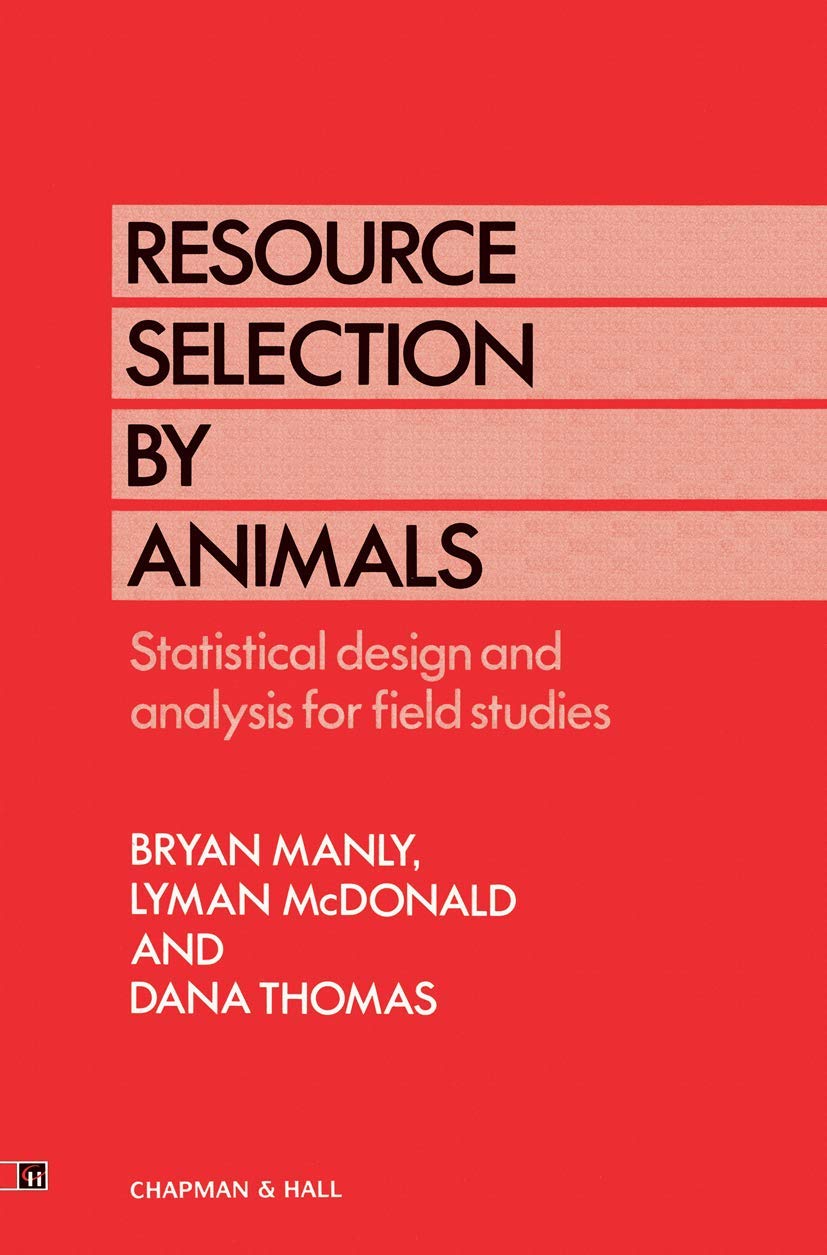 Resource Selection by Animals: Statistical Design and Analysis Guide