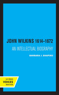John Wilkins 1614-1672: An Intellectual Biography Review