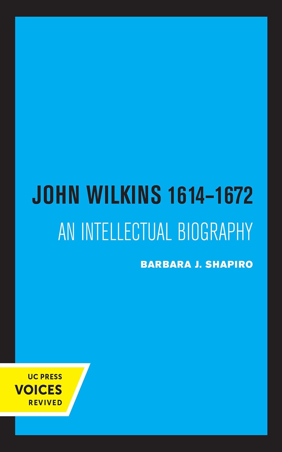 John Wilkins 1614-1672: An Intellectual Biography Review