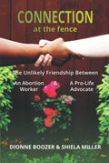 Connection at the Fence: Unlikely Bond of Abortion Worker and Advocate