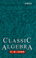 Classic Algebra - Comprehensive Introductory Algebra