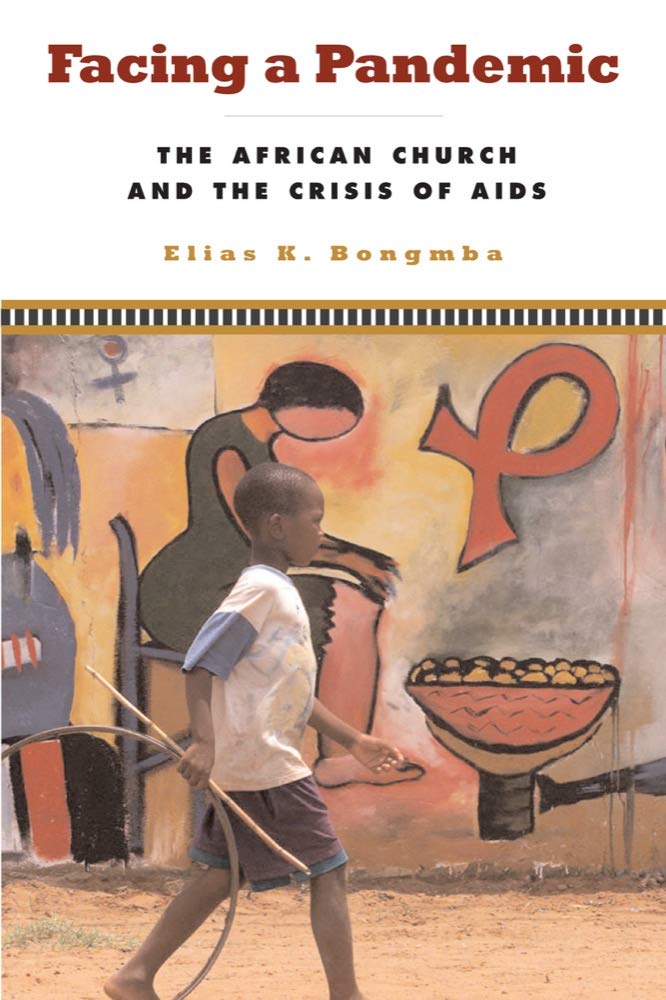 Facing a Pandemic: The African Church and the Crisis of AIDS Review