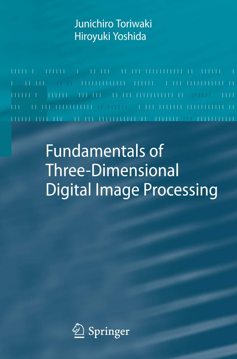Fundamentals of Three-dimensional Digital Image Processing Review