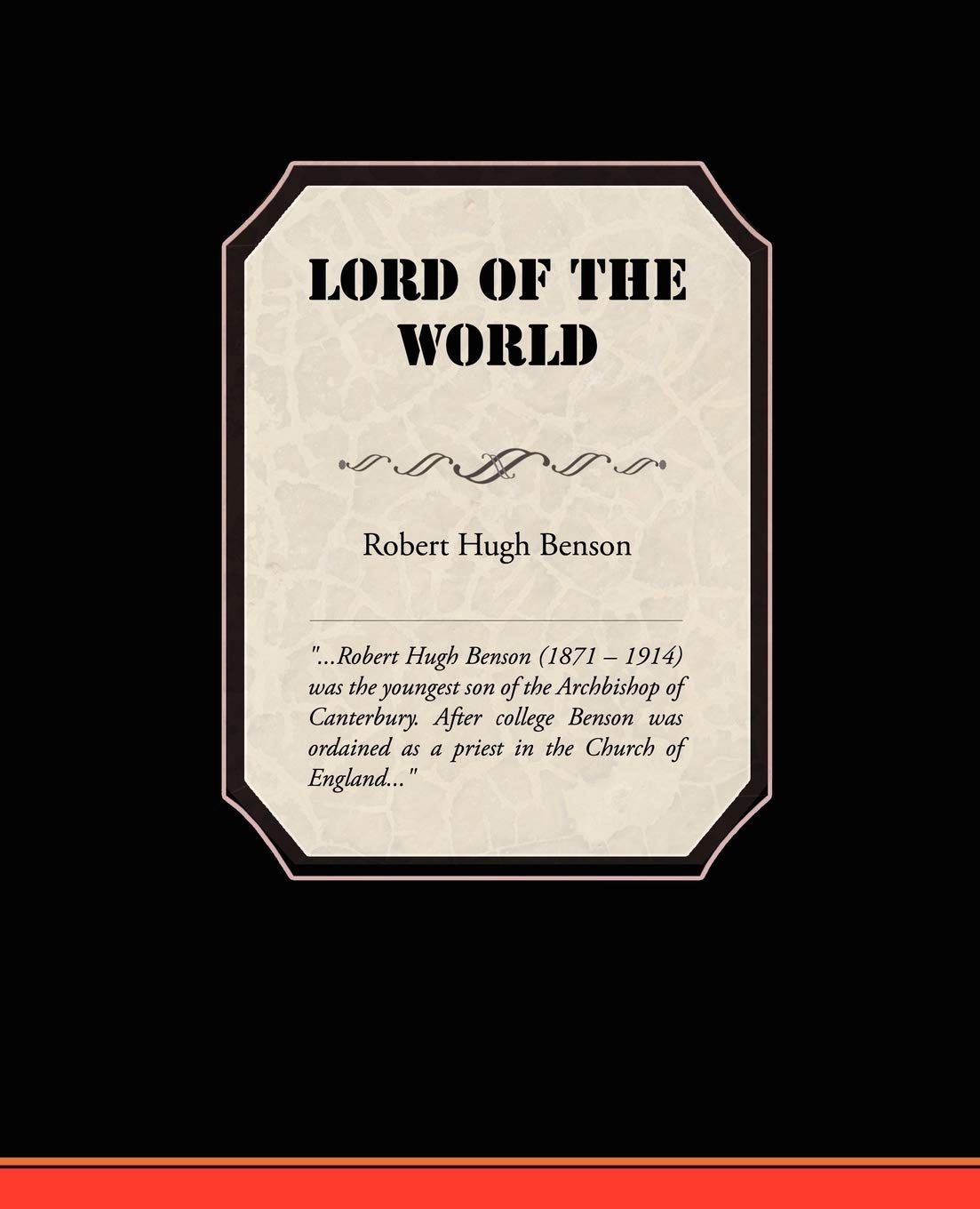 Lord of the World by Msgr Robert Hugh Benson - A Dystopian Classic