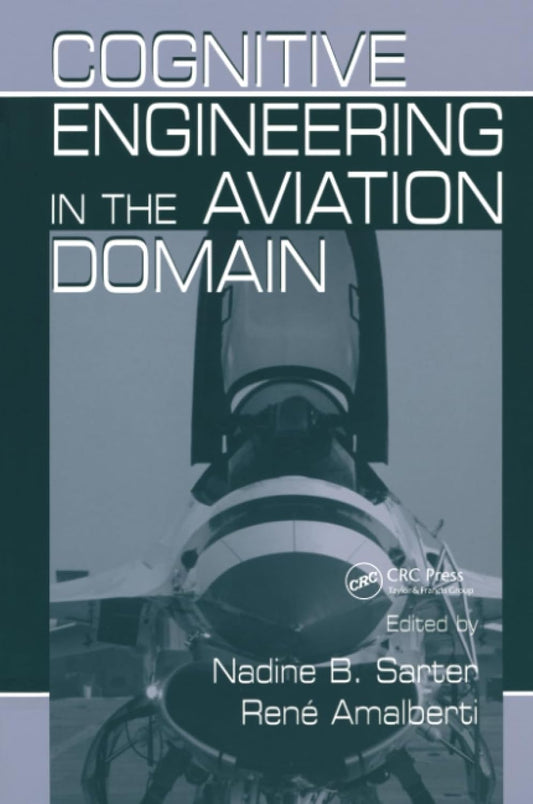 Cognitive Engineering in the Aviation Domain: A Comprehensive Guide