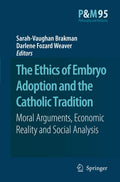 The Ethics of Embryo Adoption and the Catholic Tradition - Thoughtful