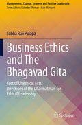Business Ethics and The Bhagavad Gita - Ethical Leadership
