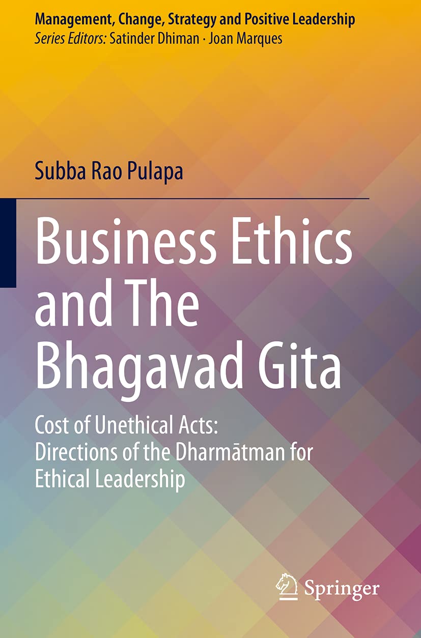 Business Ethics and The Bhagavad Gita: A Guide to Leadership