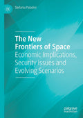 The New Frontiers of Space: Economic Implications and Security