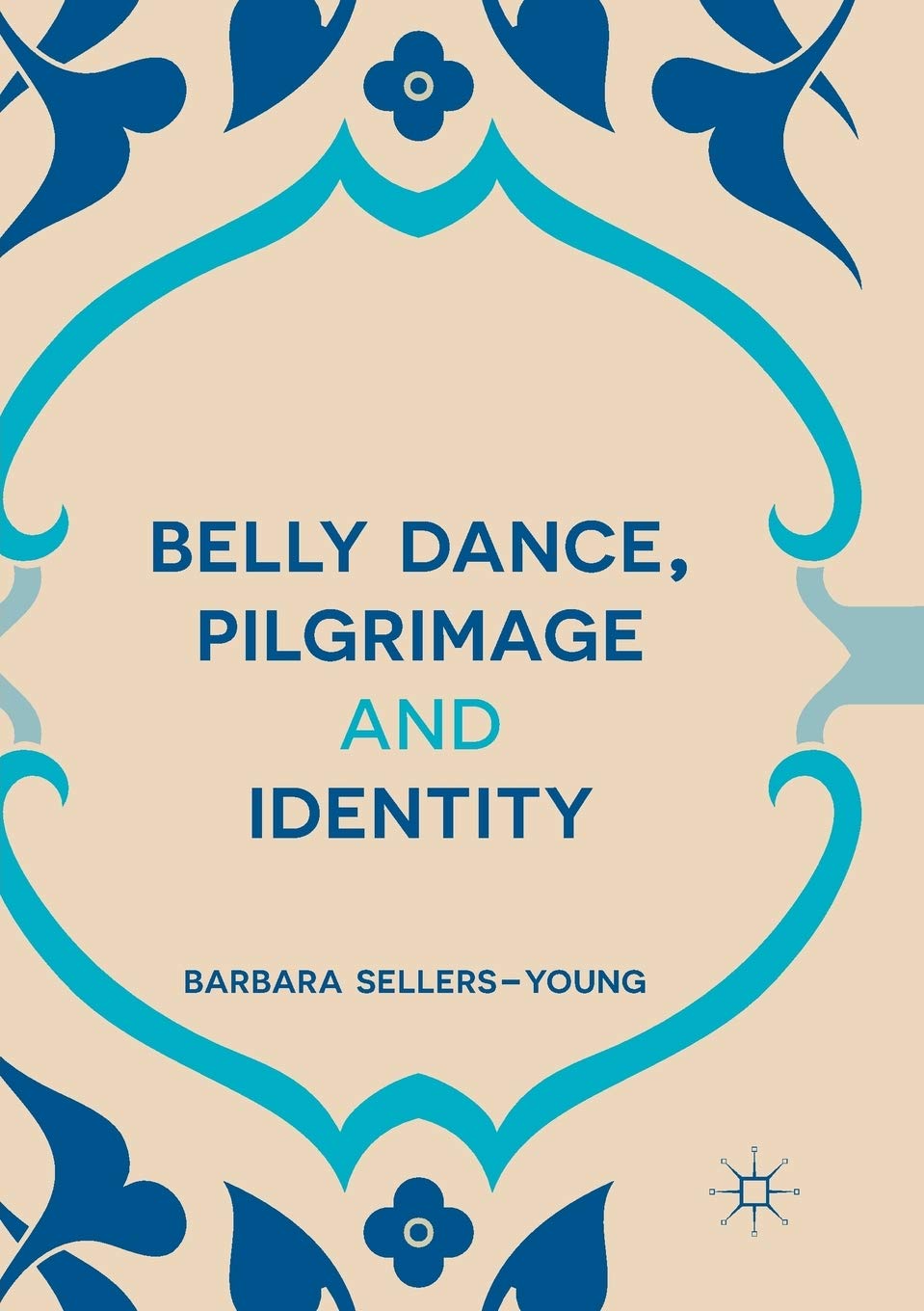 Belly Dance, Pilgrimage and Identity: A Cultural Exploration