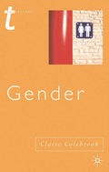 Gender (Transitions, 21) - Clear Introductory Guide to Gender Theory
