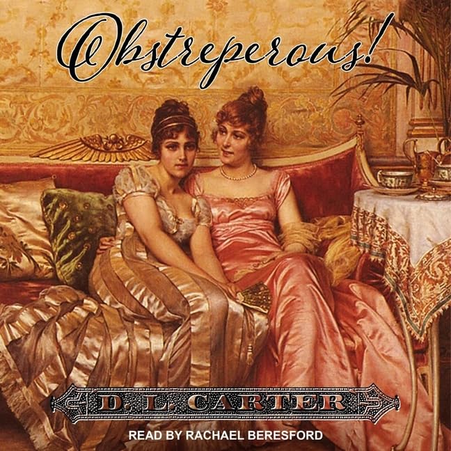 Obstreperous: A Hilarious Journey Through Love and Chaos
