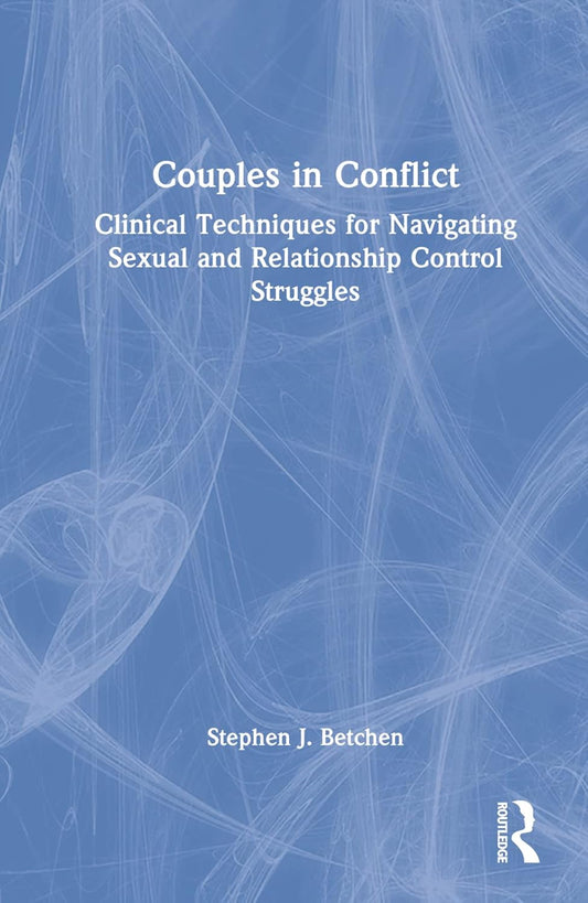 Couples in Conflict: A Comprehensive Guide to Relationship Issues
