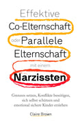 Effektive Co-Elternschaft mit einem Narzissten - Grenzen & Schutz