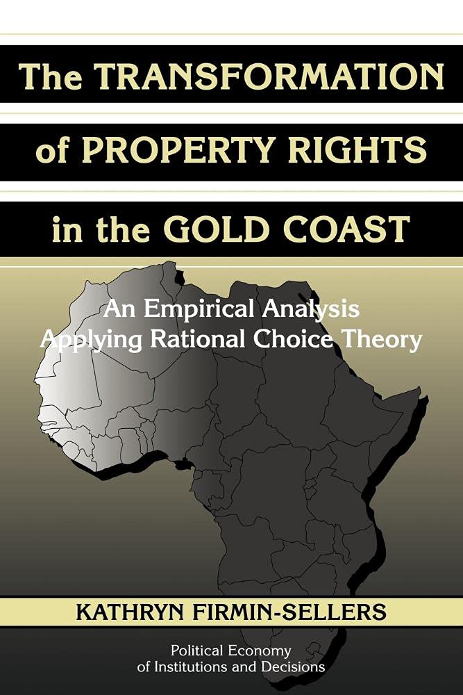 The Transformation of Property Rights in the Gold Coast: A Study