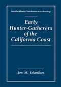 Early Hunter-Gatherers of the California Coast: A Deep Dive