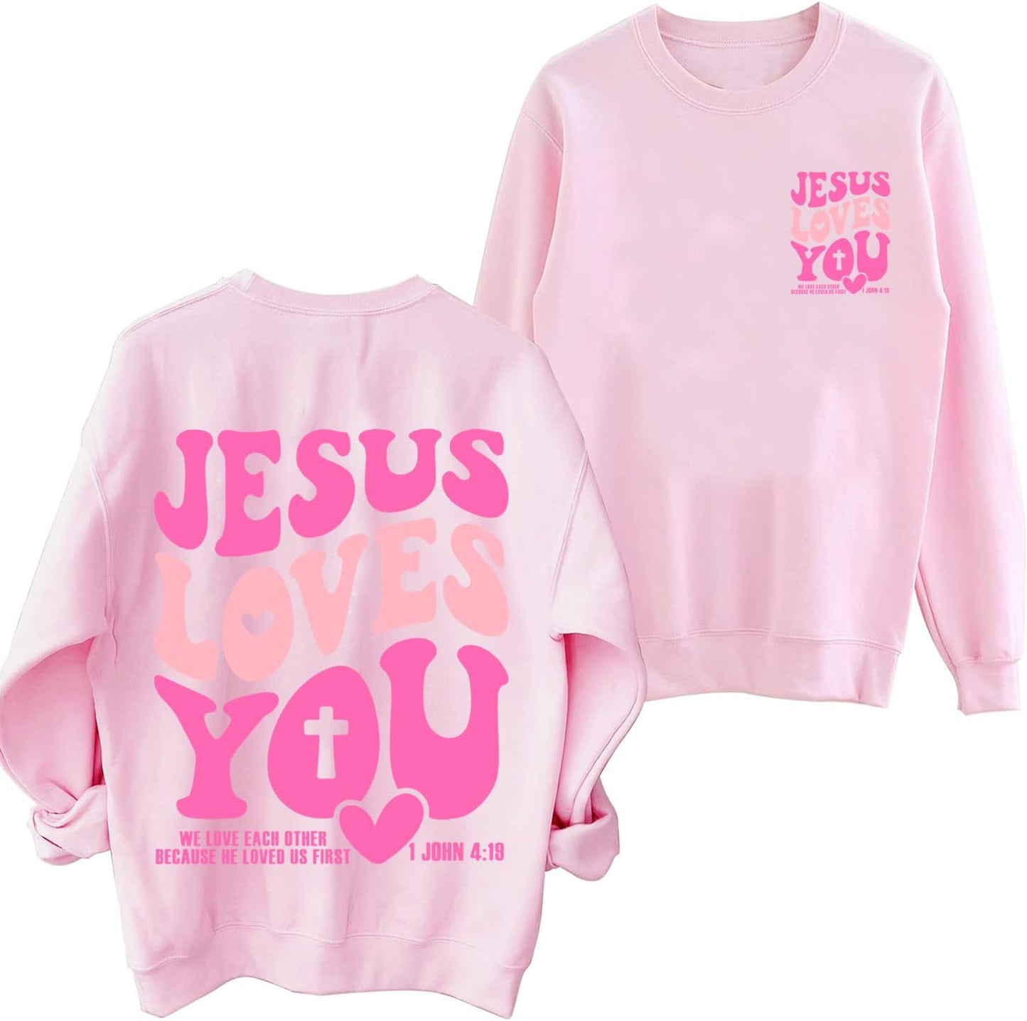 Jesus Loves You Valentine's Sweatshirt