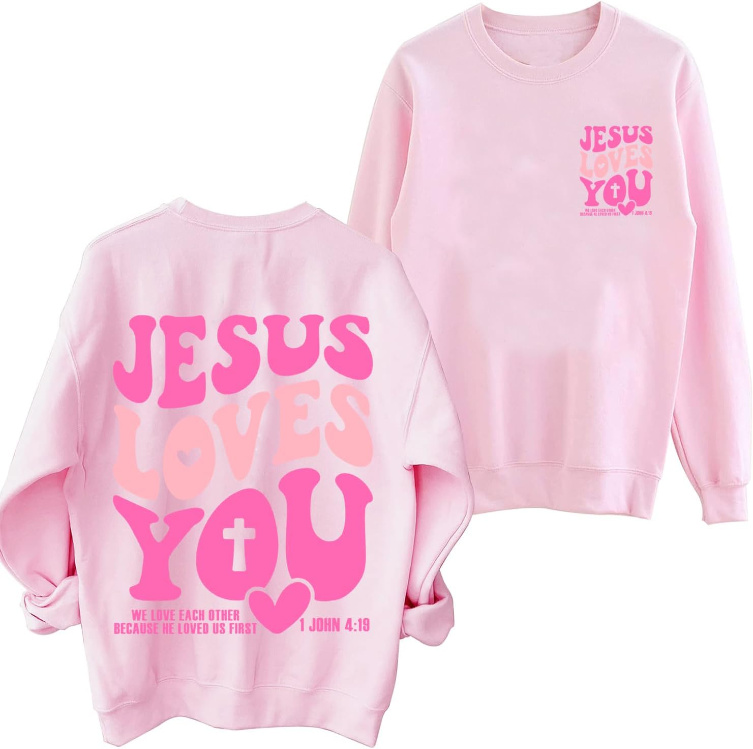 Jesus Loves You Valentine's Sweatshirt