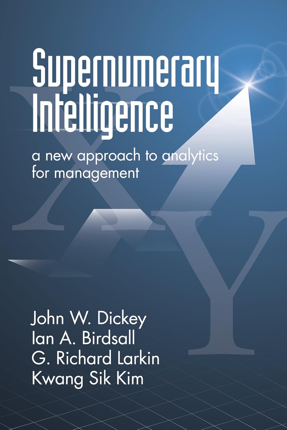 Supernumerary Intelligence: Innovative Analytics for Management