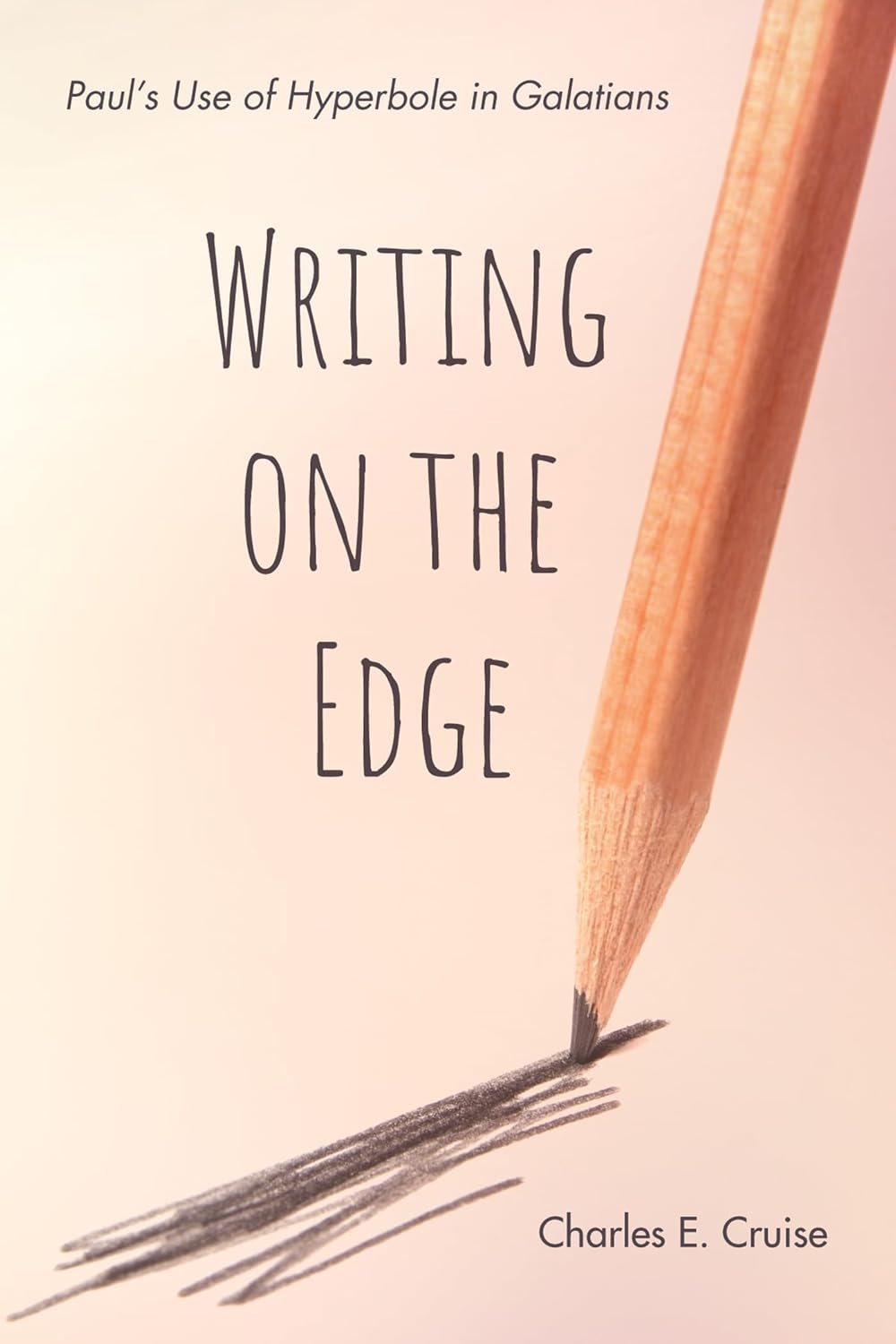 Writing on the Edge: Paul's Use of Hyperbole in Galatians Review