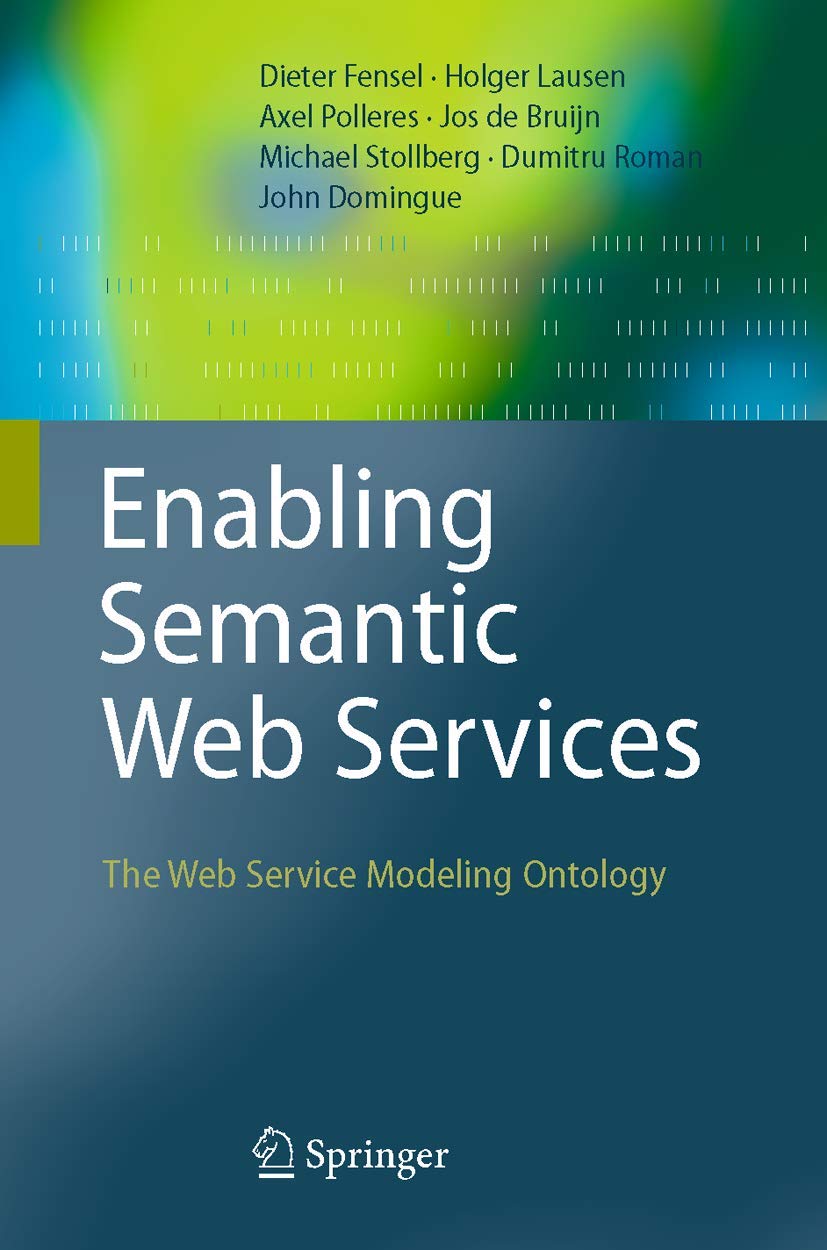 Enabling Semantic Web Services with the Web Service Modeling Ontology