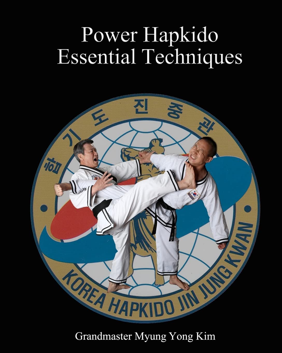 Power Hapkido - Essential Techniques for Self-Defense Mastery