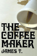 James T. Coffee Maker: Brew Your Perfect Cup