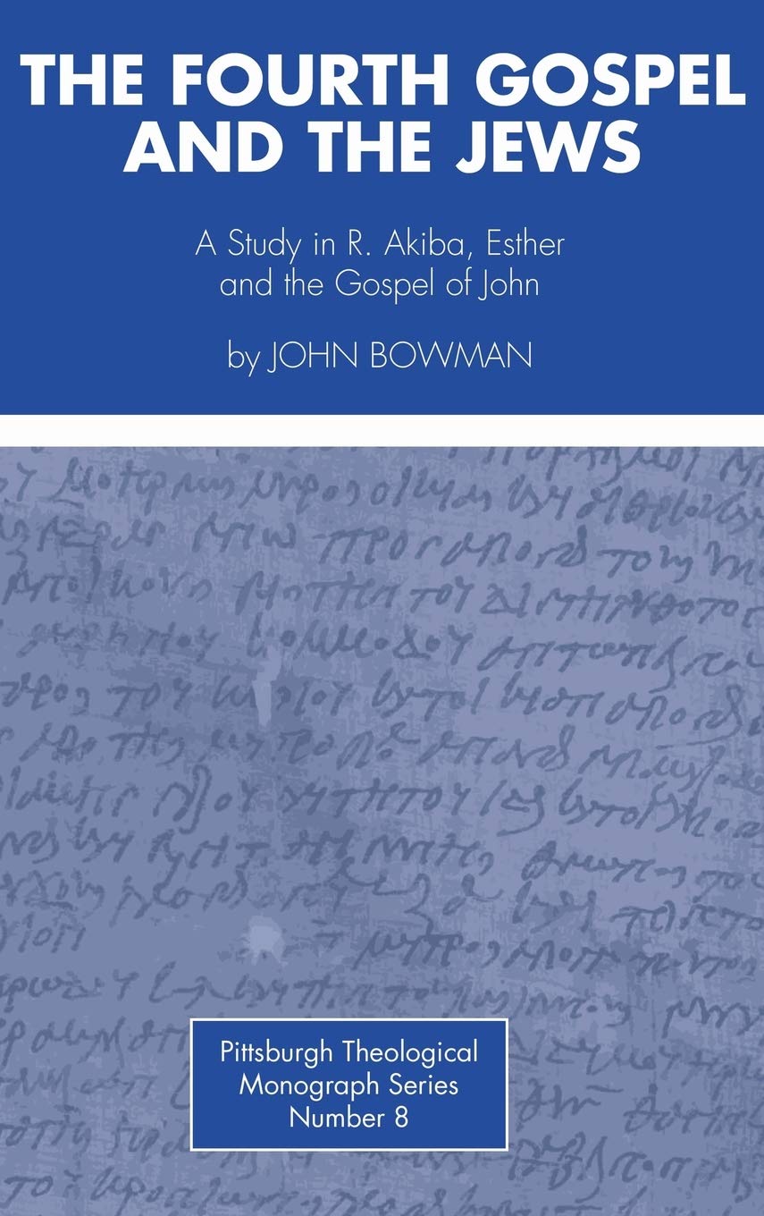 The Fourth Gospel and the Jews: A Deep Dive into Theology