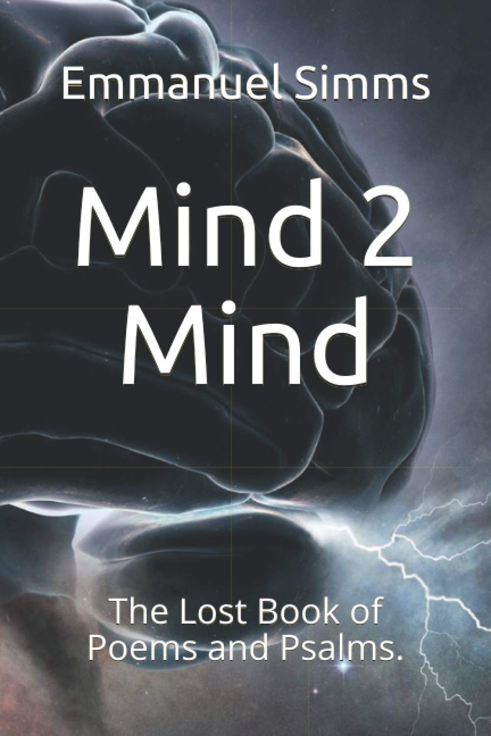 Mind 2 Mind: The Lost Book of Poems and Psalms by Emmanuel Simms