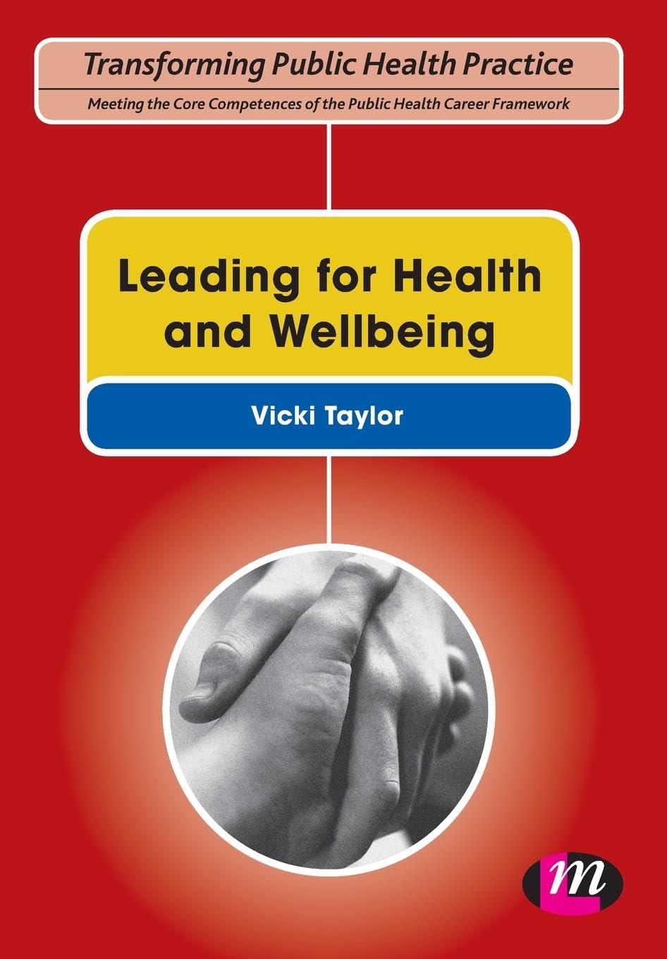Leading for Health and Wellbeing: Transforming Public Health Practice