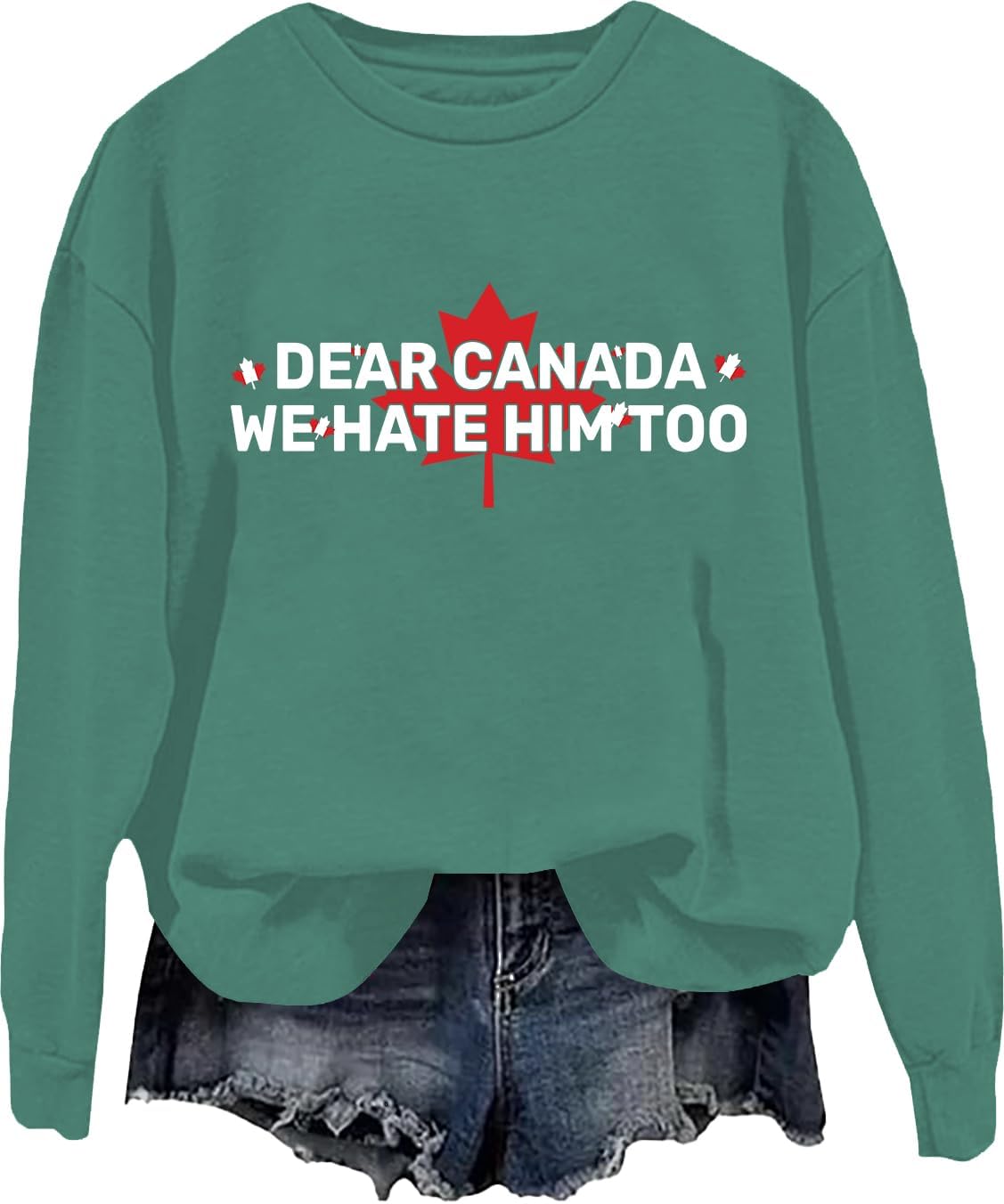 Hate Him Too Canadian Sweatshirt