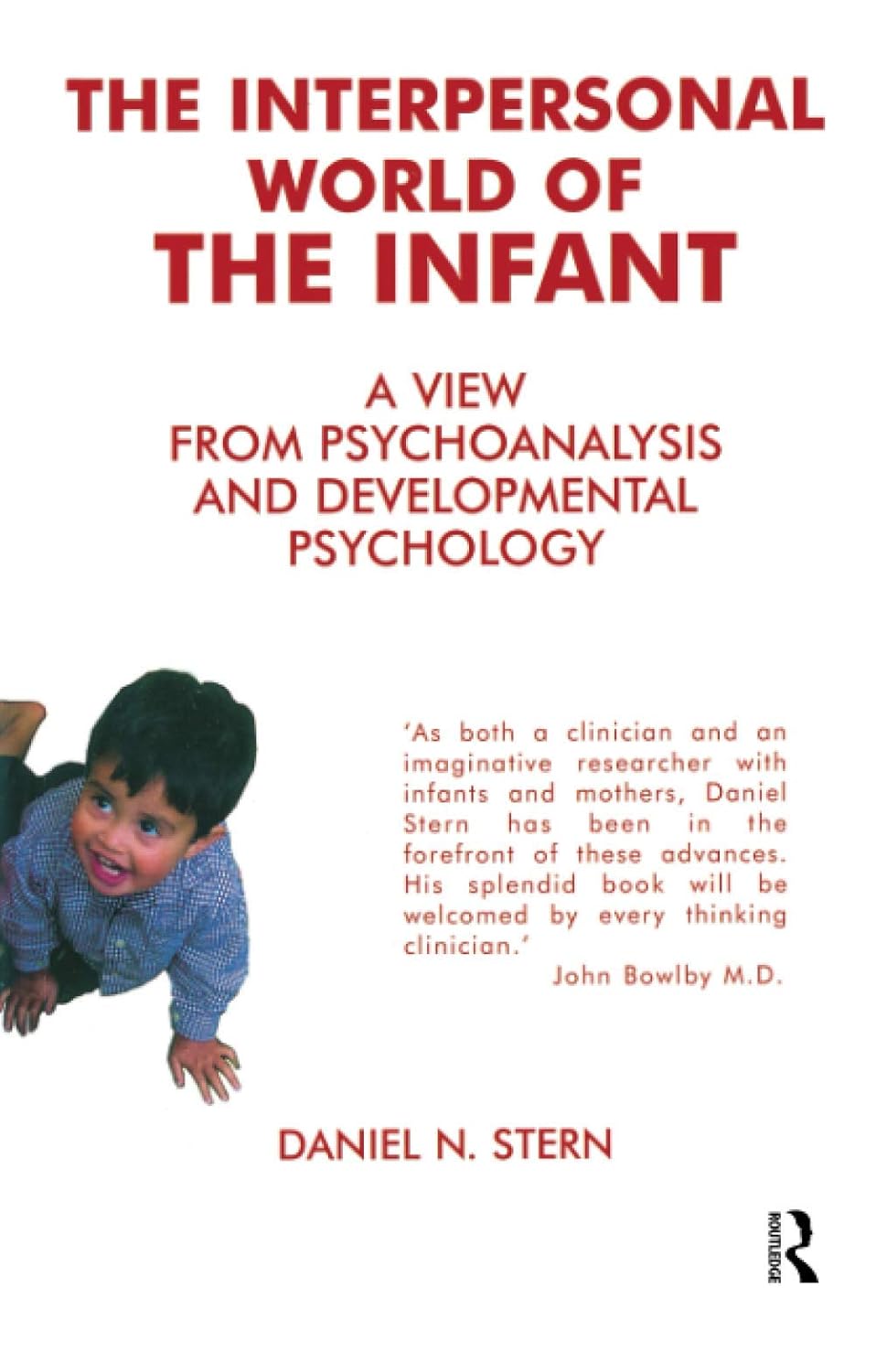 The Interpersonal World of the Infant: A Psychoanalytic Perspective