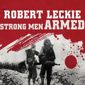 Strong Men Armed: The United States Marines Against Japan Review