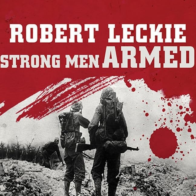 Strong Men Armed: The United States Marines Against Japan Review