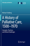 A History of Palliative Care, 1500-1970 - Scholarly Historical