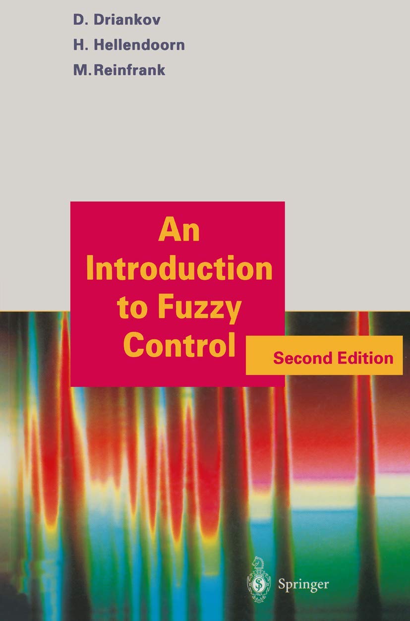 An Introduction to Fuzzy Control: A Comprehensive Guide