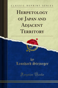 Herpetology of Japan and Adjacent Territory - Scholarly Reprint