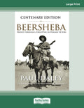 Beersheba Centenary Edition: Travels through a forgotten Australian
