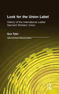 Union Label History of the Ladies' Garment Workers' Union