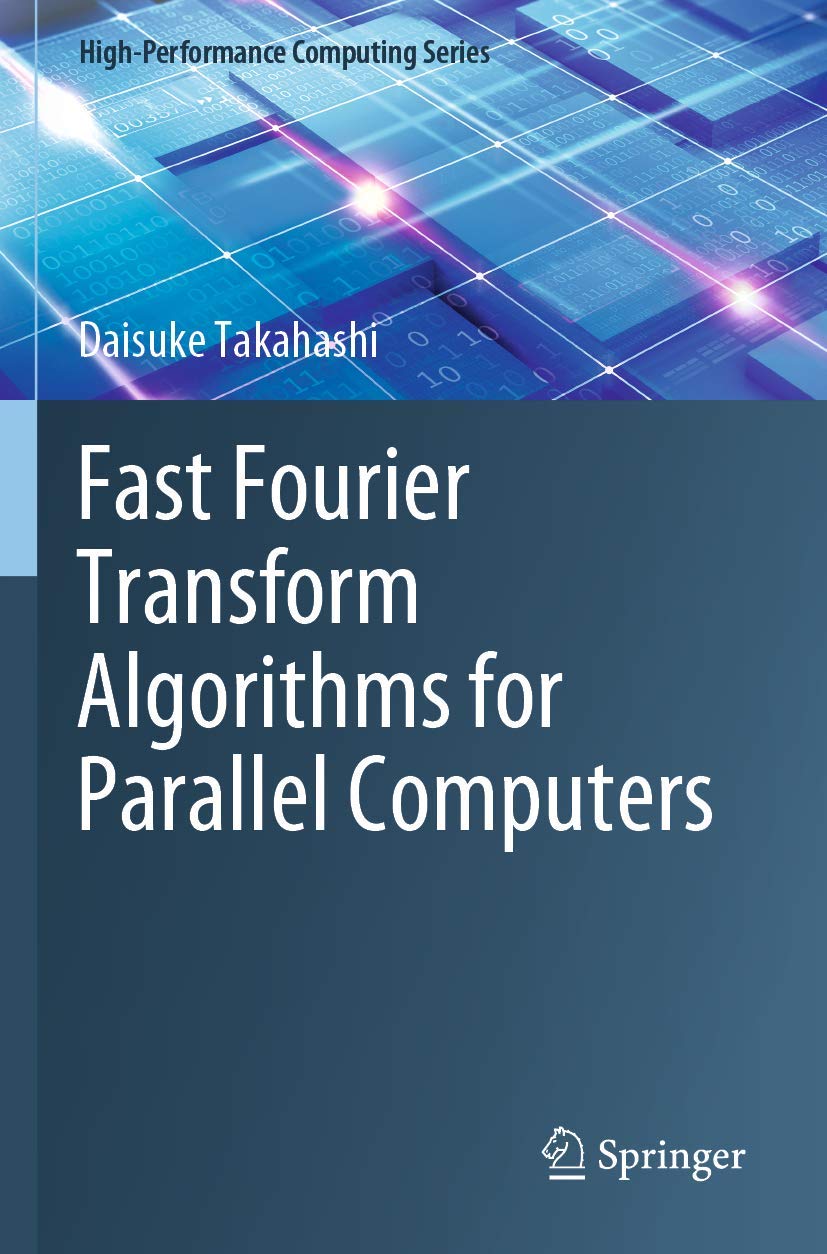 Fast Fourier Transform Algorithms for Parallel Computers Review