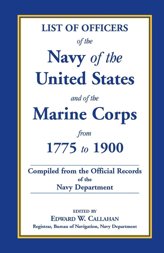 Complete Register of US Navy and Marine Corps Officers 1775-1900