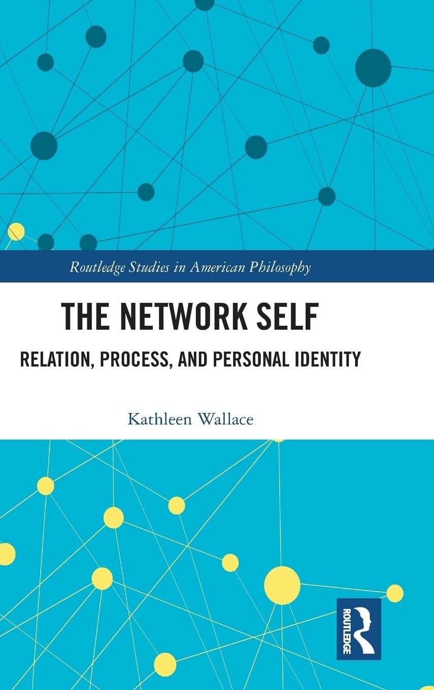 The Network Self: A Comprehensive Study in American Philosophy