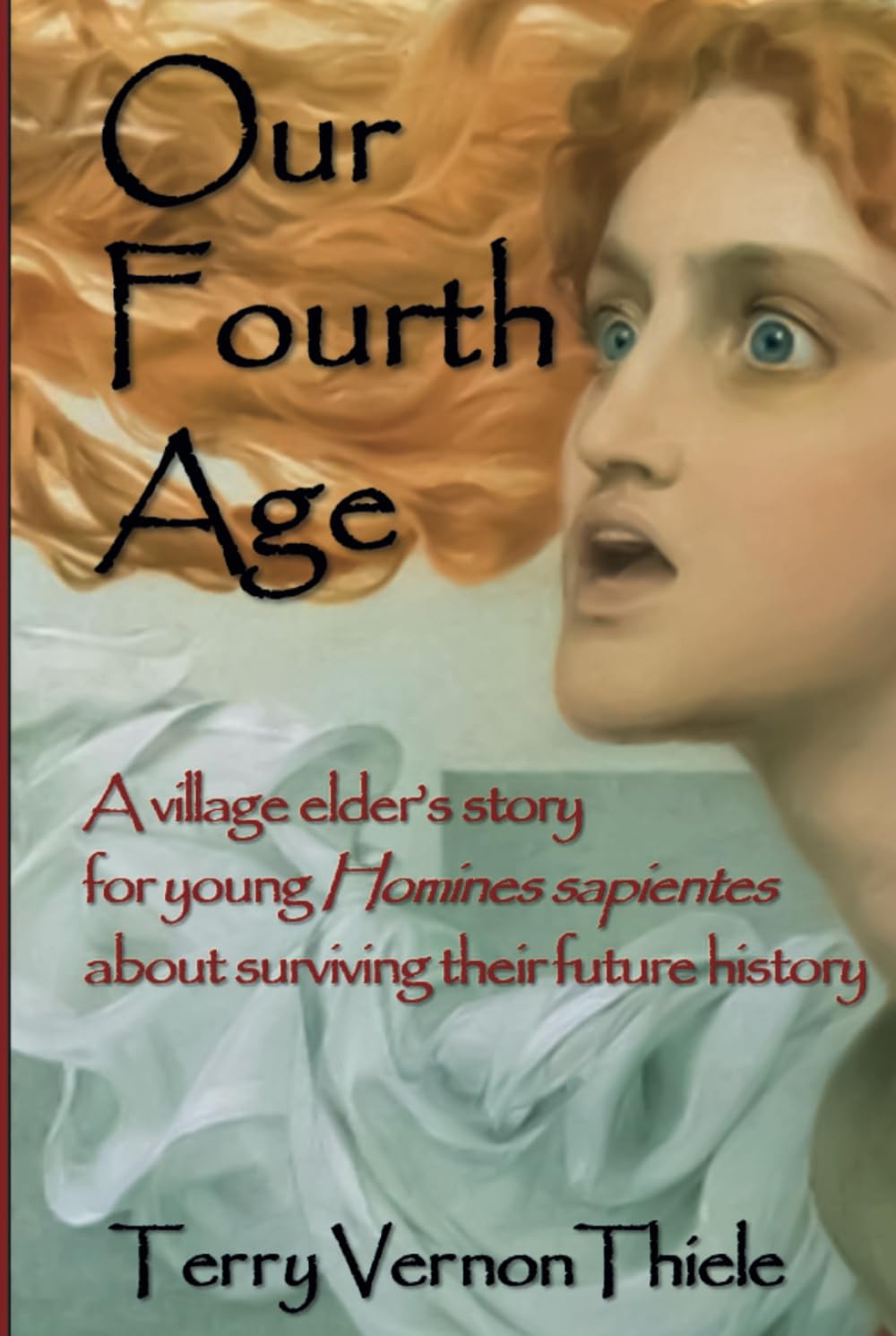 Our Fourth Age: A Village Elder's Story for Young Minds