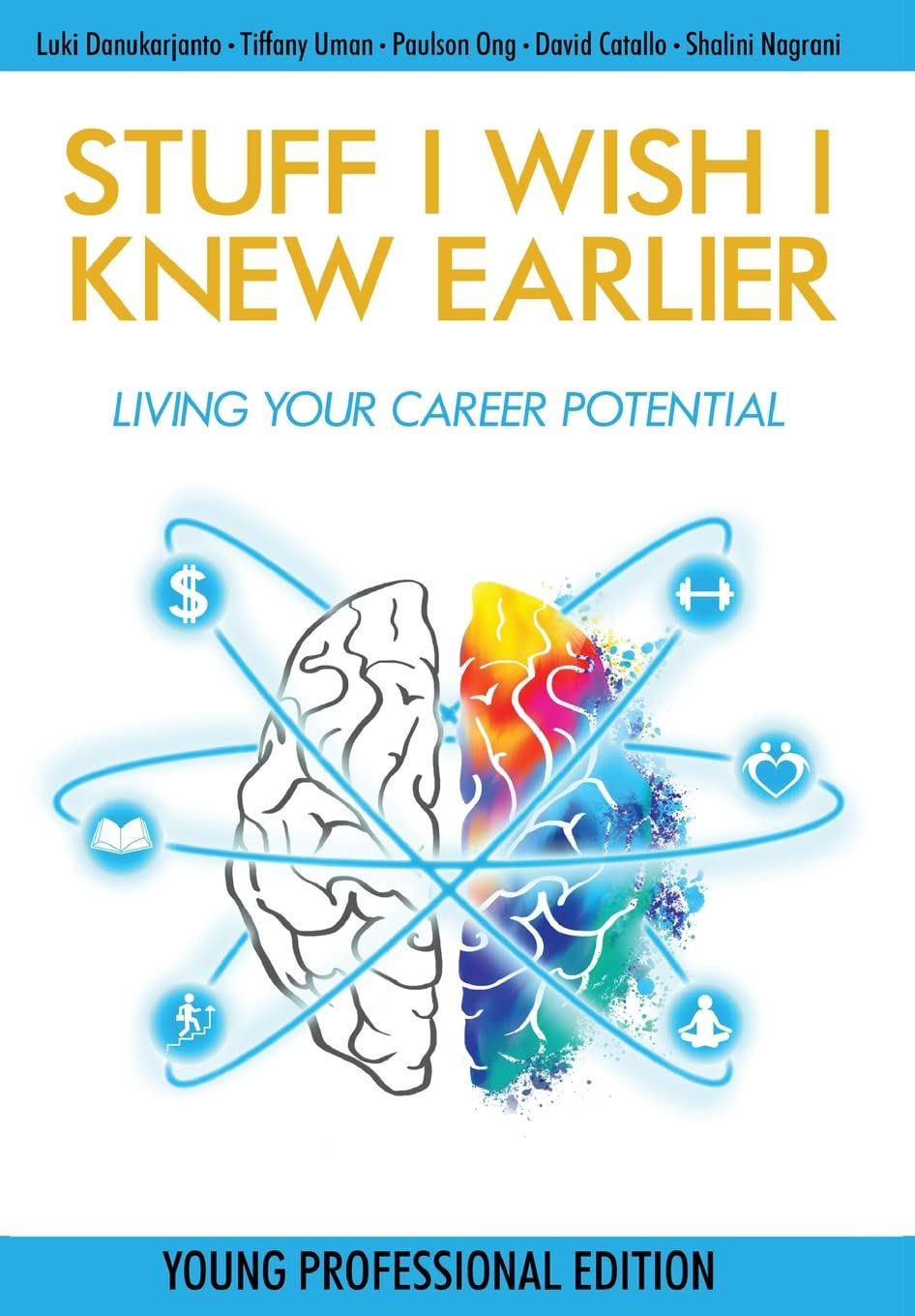 Stuff I Wish I Knew Earlier: Living Your Career Potential Guide