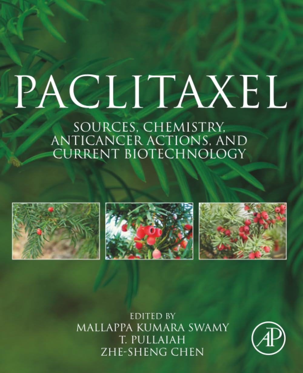 Paclitaxel: Sources, Chemistry, Anticancer Actions, and Biotechnology